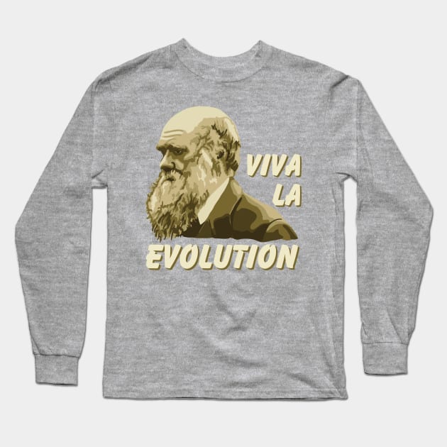 Viva La Evolution Charles Darwin Portrait Long Sleeve T-Shirt by Slightly Unhinged